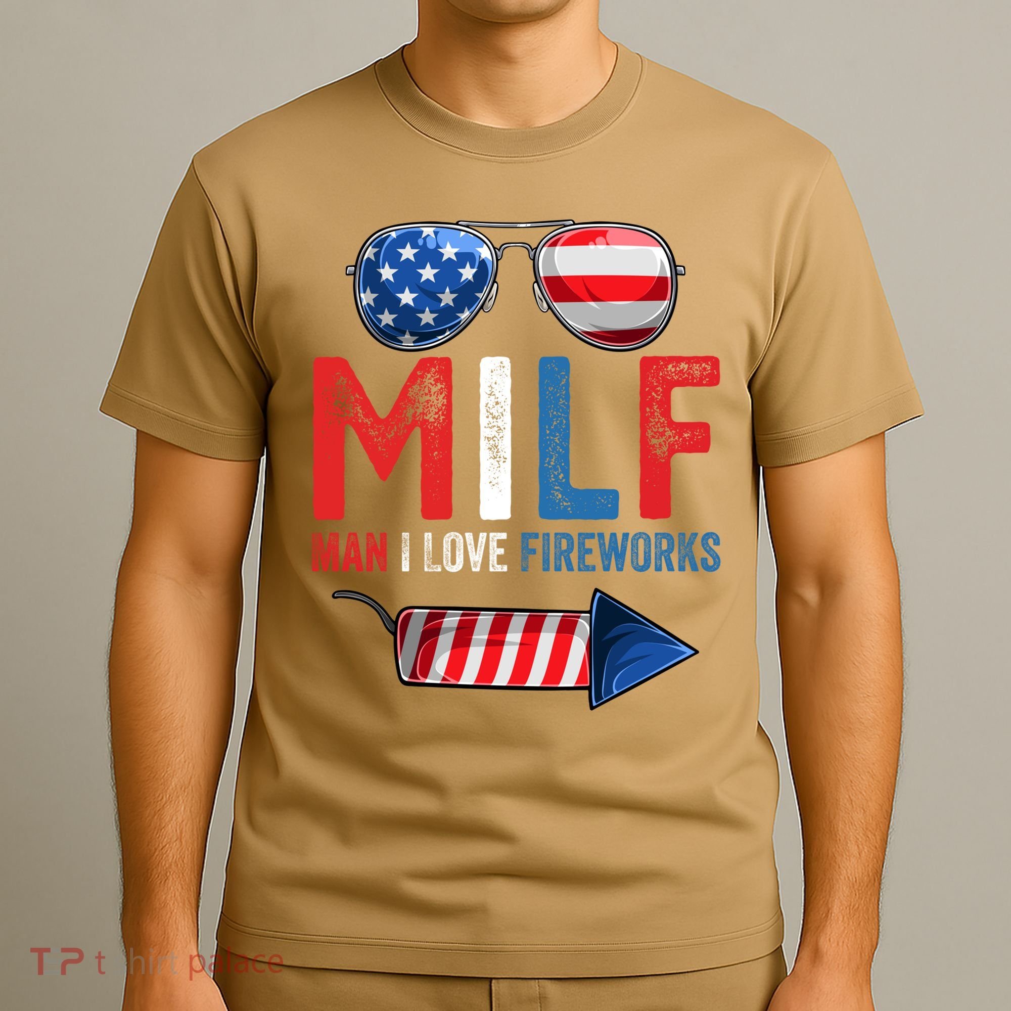 MILF Man I Love Fireworks Funny 4th Of July Gift T-Shirt