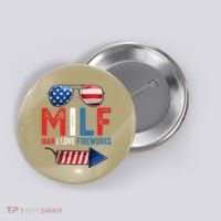 MILF Man I Love Fireworks Funny 4th Of July Gift Button thumb 0