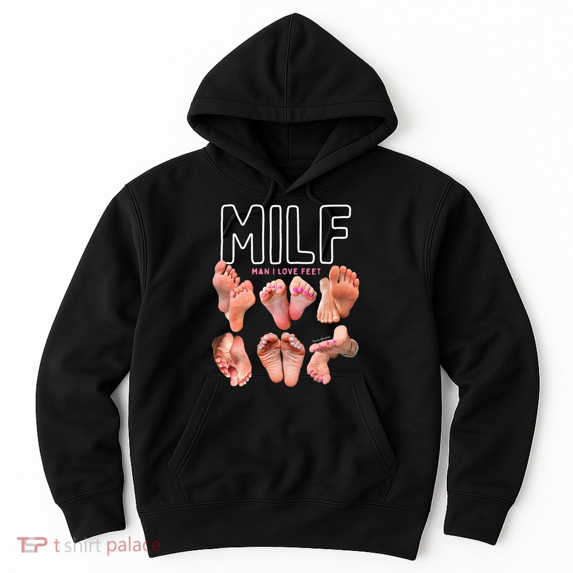 Milf Man I Love Feet Funny Graphic Sarcastic Hoodie