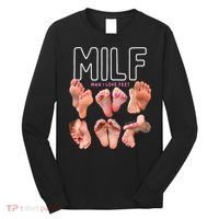 Milf Man I Love Feet Funny Graphic Sarcastic Long Sleeve Shirt thumb 0