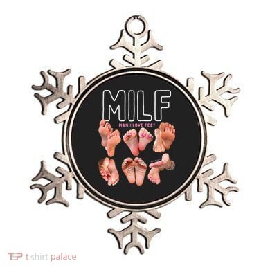 Milf Man I Love Feet Funny Graphic Sarcastic Ornament