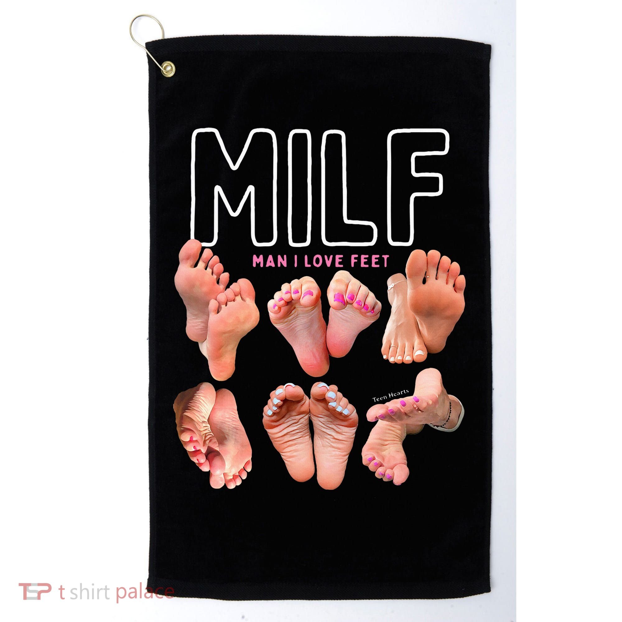 Milf Man I Love Feet Funny Graphic Sarcastic Golf Towel