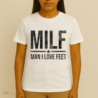 Milf Man I Love Feet Foot Fetish Sexy Feet Funny Tees T-Shirt thumb 4
