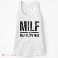 Milf Man I Love Feet Foot Fetish Sexy Feet Funny Tees Women's Tank Top thumb 0