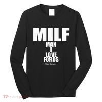 Milf Man I Love Fords New Jersey Long Sleeve Shirt thumb 0