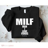 Milf Man I Love Fords New Jersey Sweatshirt thumb 2