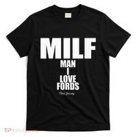 Milf Man I Love Fords New Jersey T-Shirt thumb 0