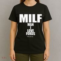 Milf Man I Love Fords New Jersey T-Shirt thumb 4