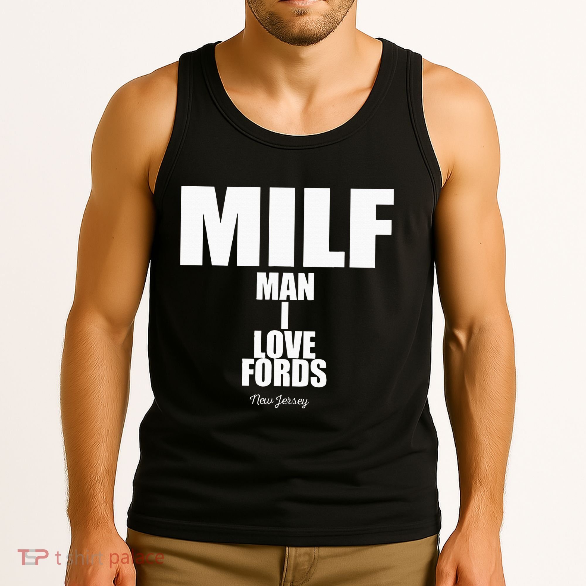 Milf Man I Love Fords New Jersey Tank Top