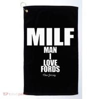 Milf Man I Love Fords New Jersey Golf Towel thumb 0