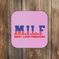 Milf Man I Love Fireworks Funny American 4th Of July Coaster thumb 0