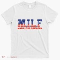 Milf Man I Love Fireworks Funny American 4th Of July T-Shirt thumb 0