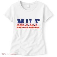 Milf Man I Love Fireworks Funny American 4th Of July Women's T-Shirt thumb 0