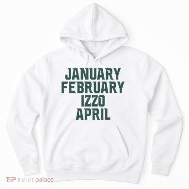 Ms Months January February Izzo April Hoodie