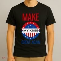 Make My Knee Great Again Funny Surgery Injury Recovery T-Shirt thumb 3