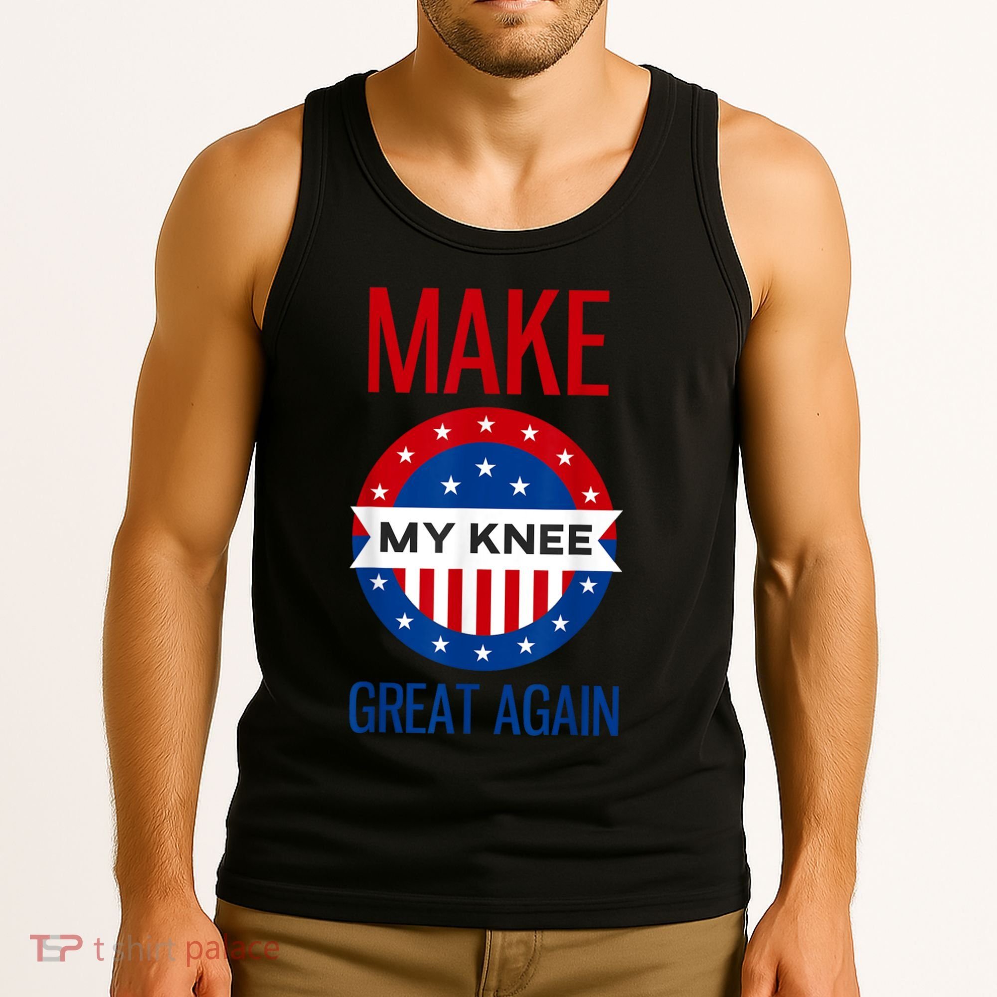 Make My Knee Great Again Funny Surgery Injury Recovery Tank Top