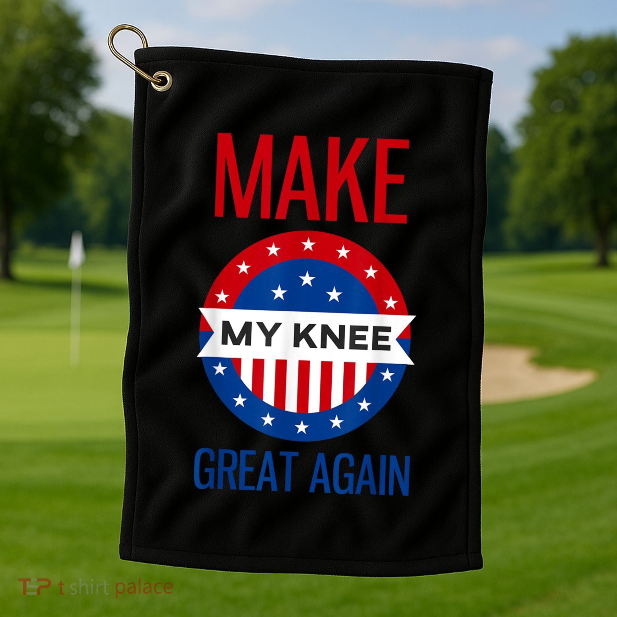 Make My Knee Great Again Funny Surgery Injury Recovery Golf Towel