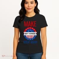 Make My Knee Great Again Funny Surgery Injury Recovery Women's T-Shirt thumb 4