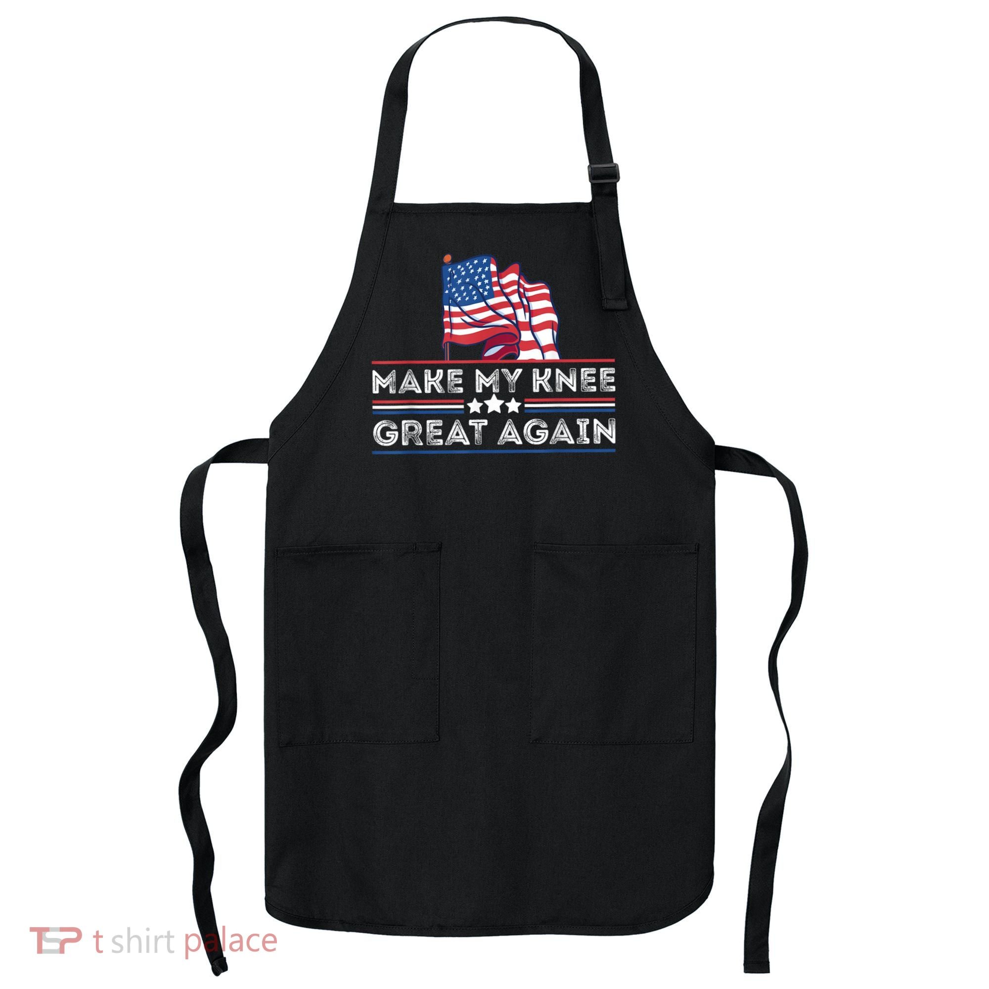 Make My Knee Great Again Funny Surgery Injury Recovery Apron