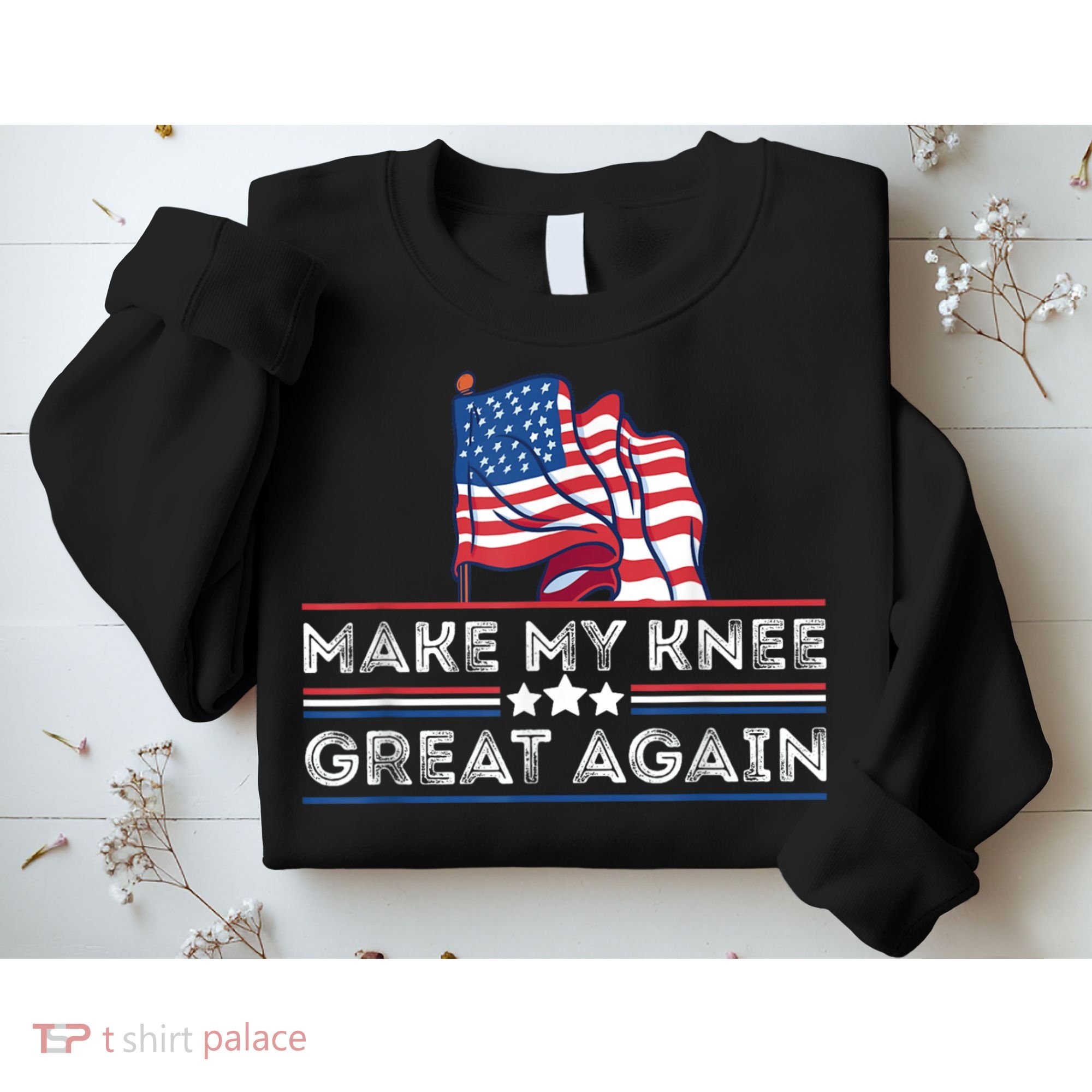 Make My Knee Great Again Funny Surgery Injury Recovery Sweatshirt