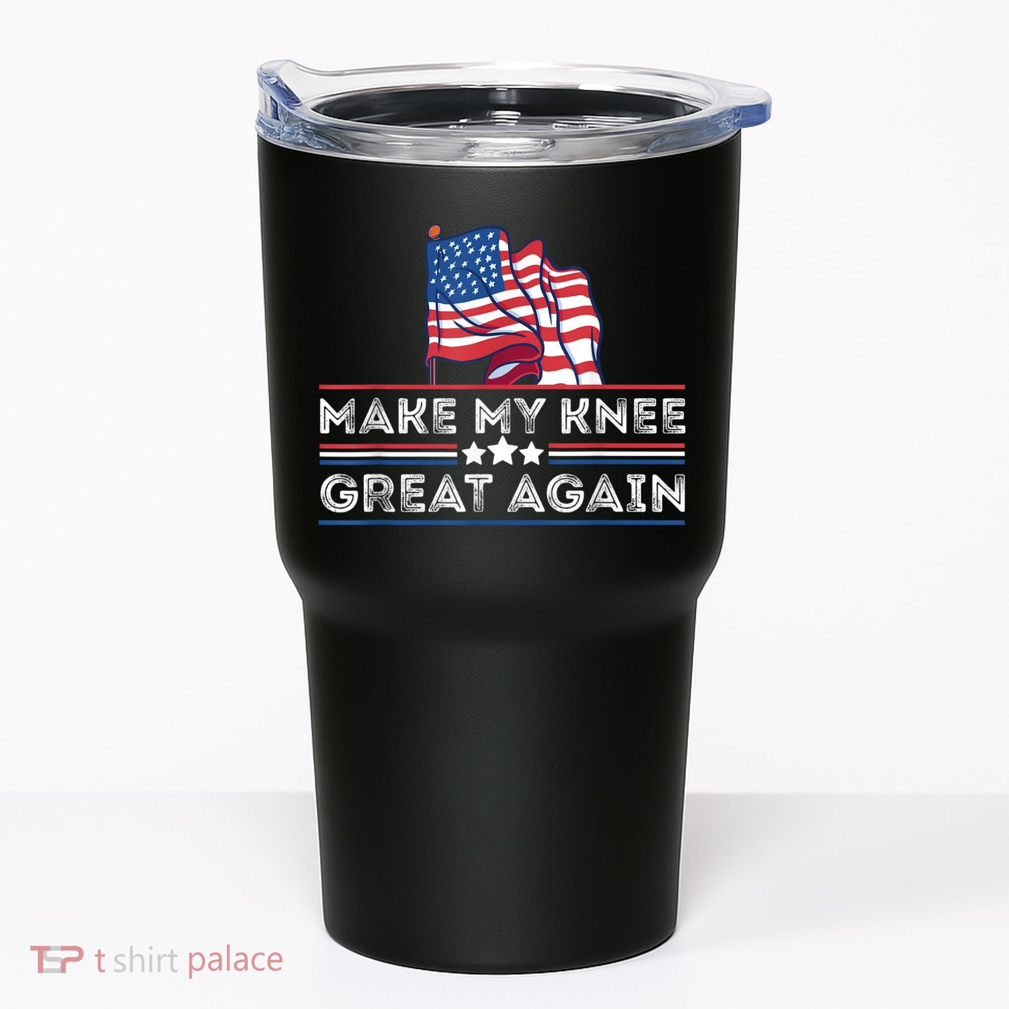 Make My Knee Great Again Funny Surgery Injury Recovery Tumbler