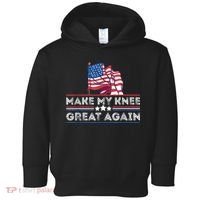 Make My Knee Great Again Funny Surgery Injury Recovery Toddler Hoodie thumb 0