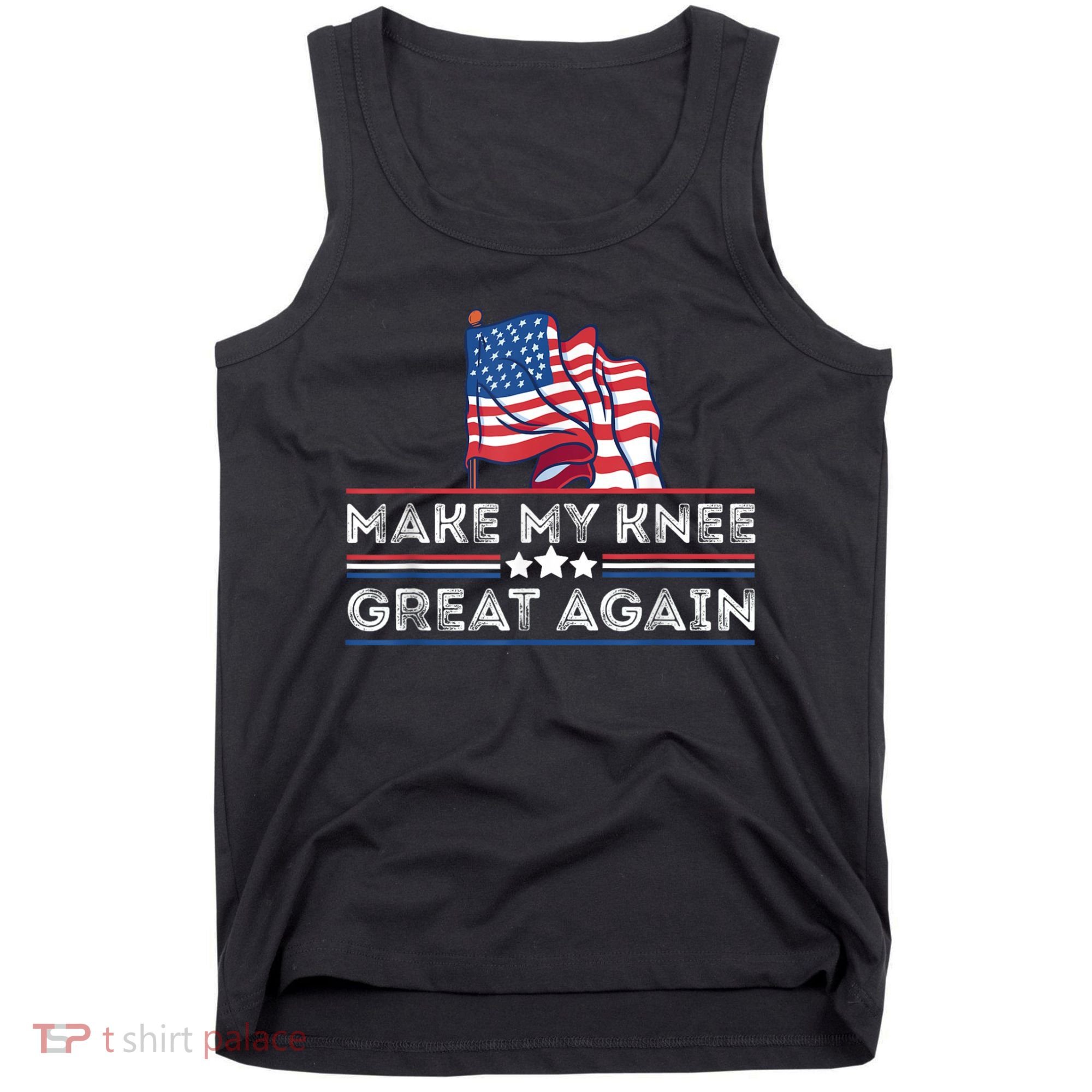 Make My Knee Great Again Funny Surgery Injury Recovery Tank Top