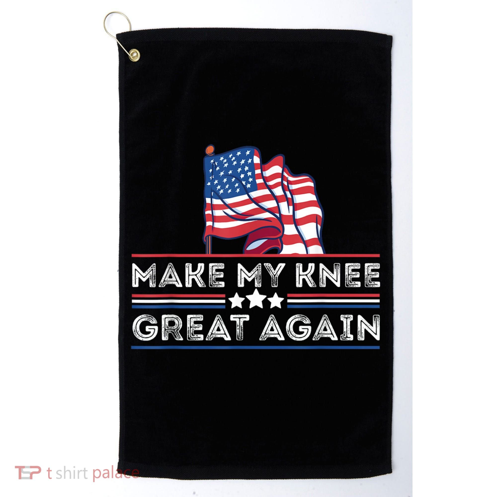 Make My Knee Great Again Funny Surgery Injury Recovery Golf Towel