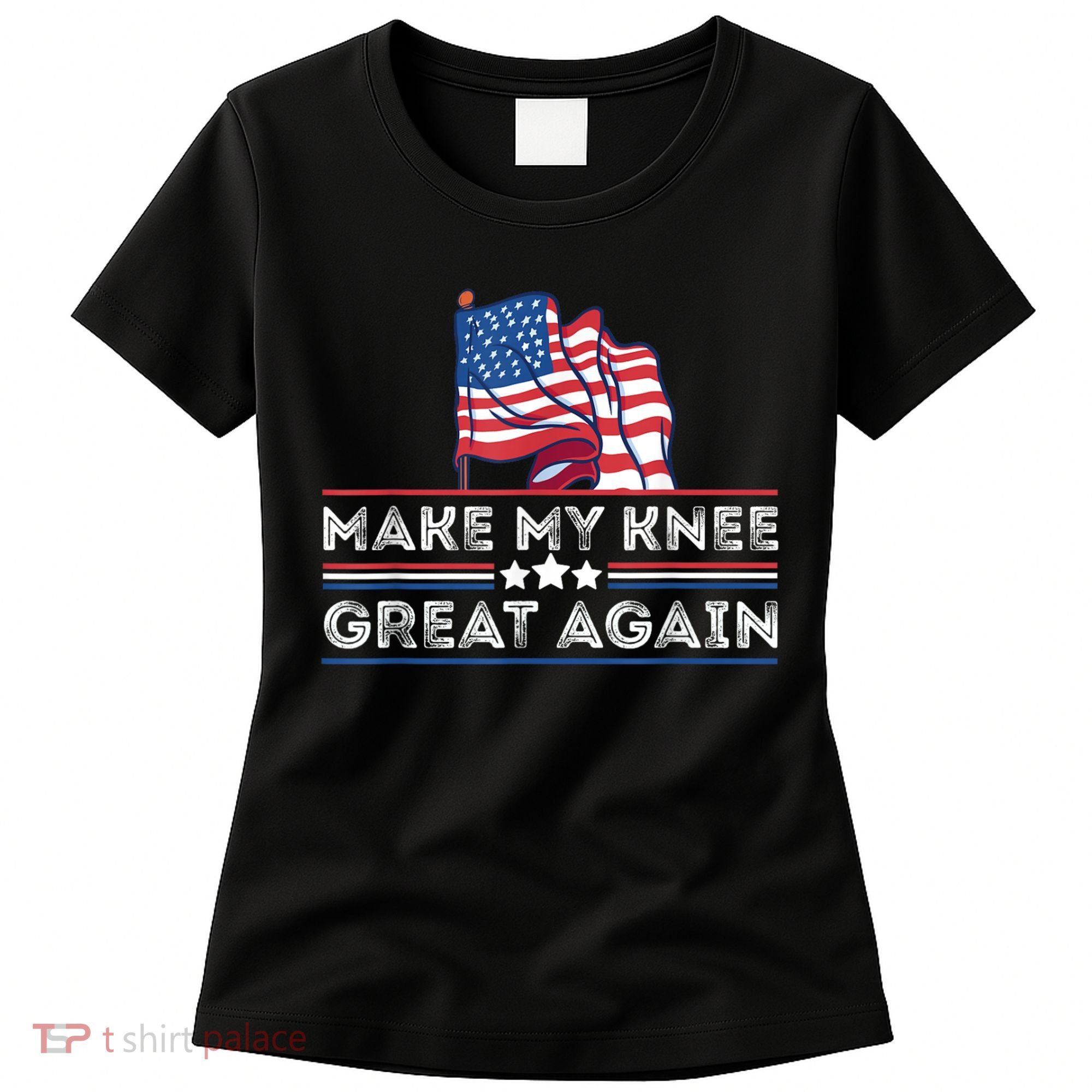 Make My Knee Great Again Funny Surgery Injury Recovery Women's T-Shirt