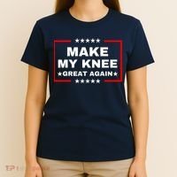 Make My Knee Great Again Funny Trump Injury Recovery Gift T-Shirt thumb 4