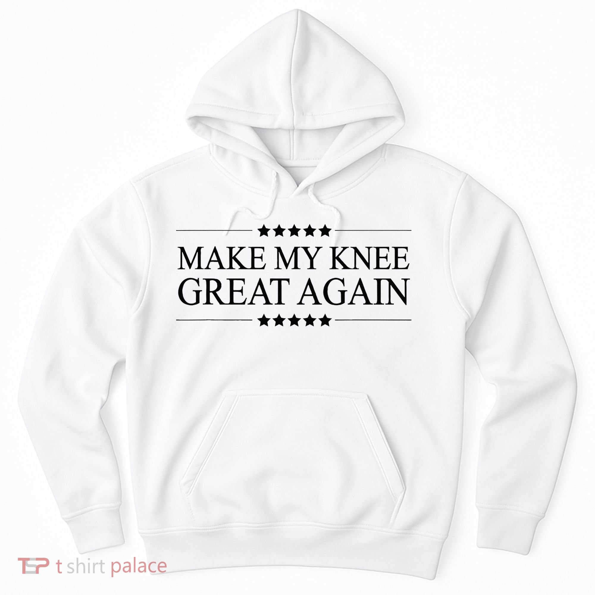 MAKE MY KNEE GREAT AGAIN Funny Surgery Gift Hoodie
