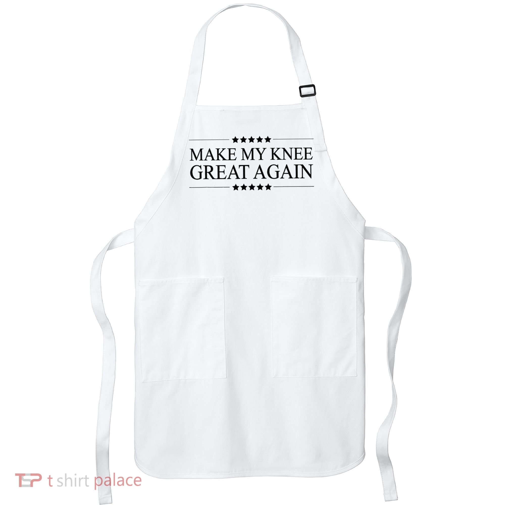 MAKE MY KNEE GREAT AGAIN Funny Surgery Gift Apron