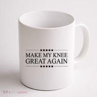 MAKE MY KNEE GREAT AGAIN Funny Surgery Gift Coffee Mug thumb 1