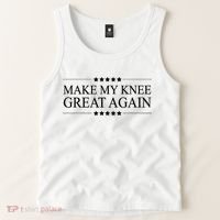 MAKE MY KNEE GREAT AGAIN Funny Surgery Gift Tank Top thumb 2