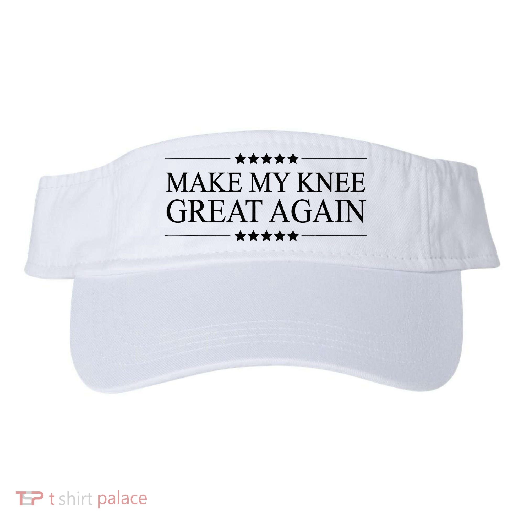 MAKE MY KNEE GREAT AGAIN Funny Surgery Gift Visor
