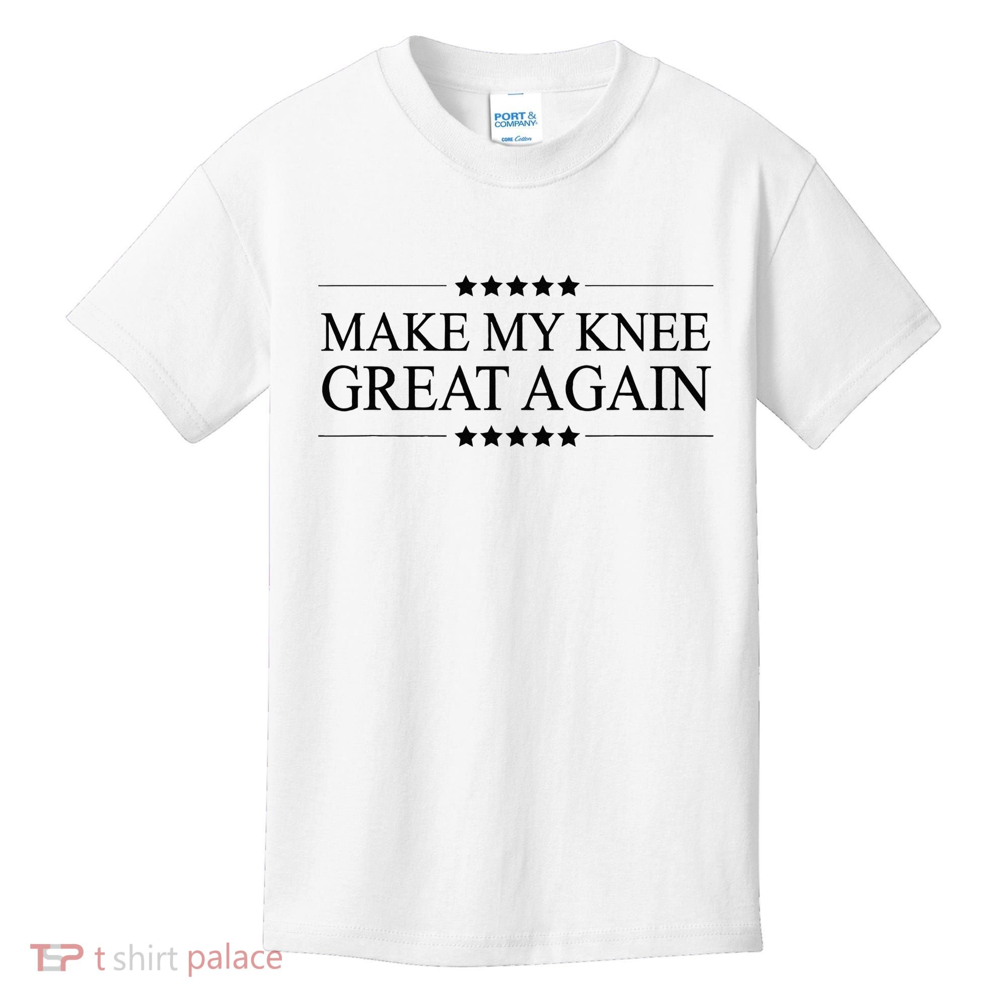 MAKE MY KNEE GREAT AGAIN Funny Surgery Gift Kids T-Shirt