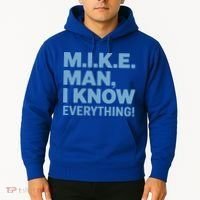 M.I.K.E. Mike Knows Everything Hoodie thumb 2