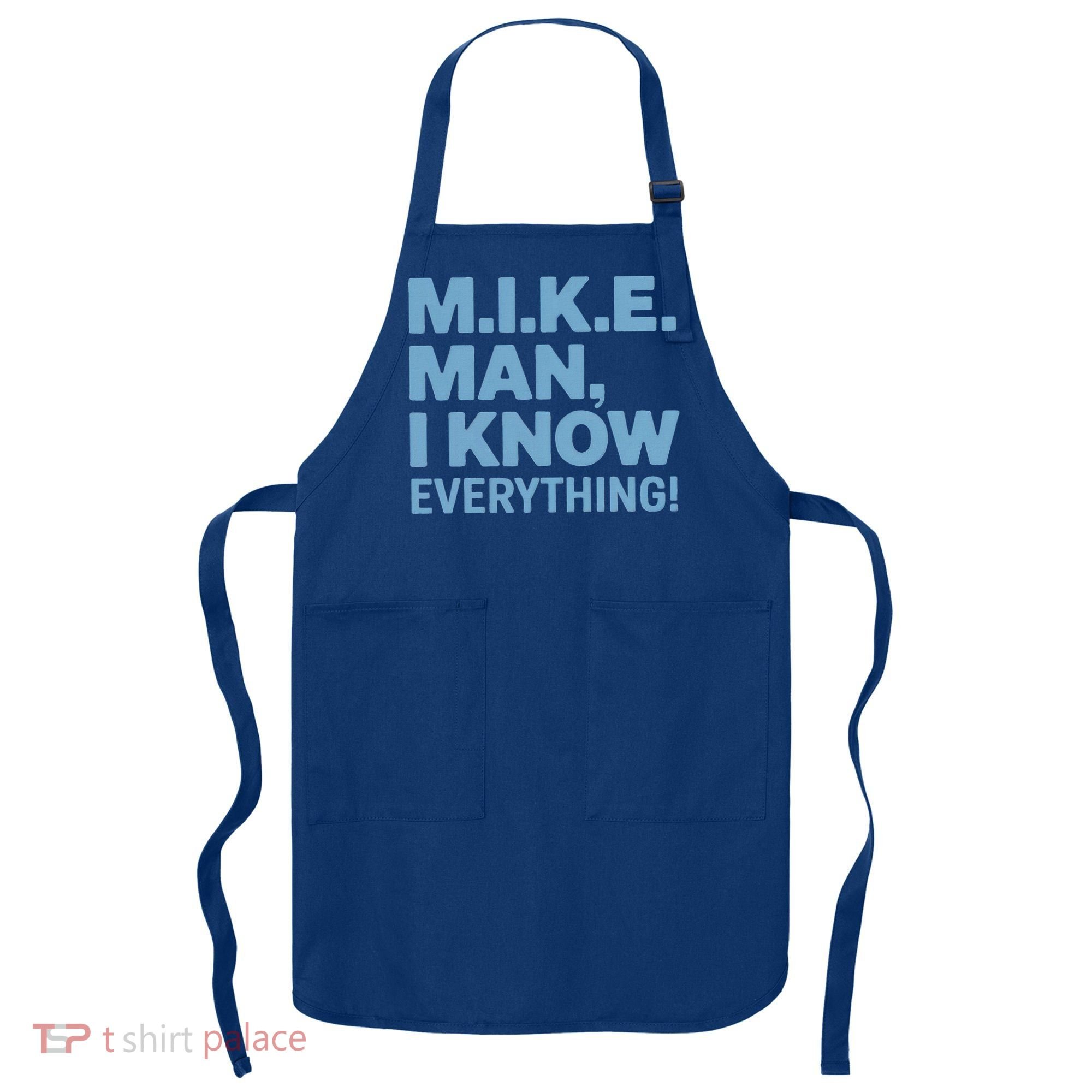 M.I.K.E. Mike Knows Everything Apron