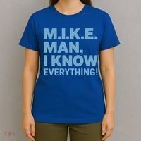 M.I.K.E. Mike Knows Everything T-Shirt thumb 4