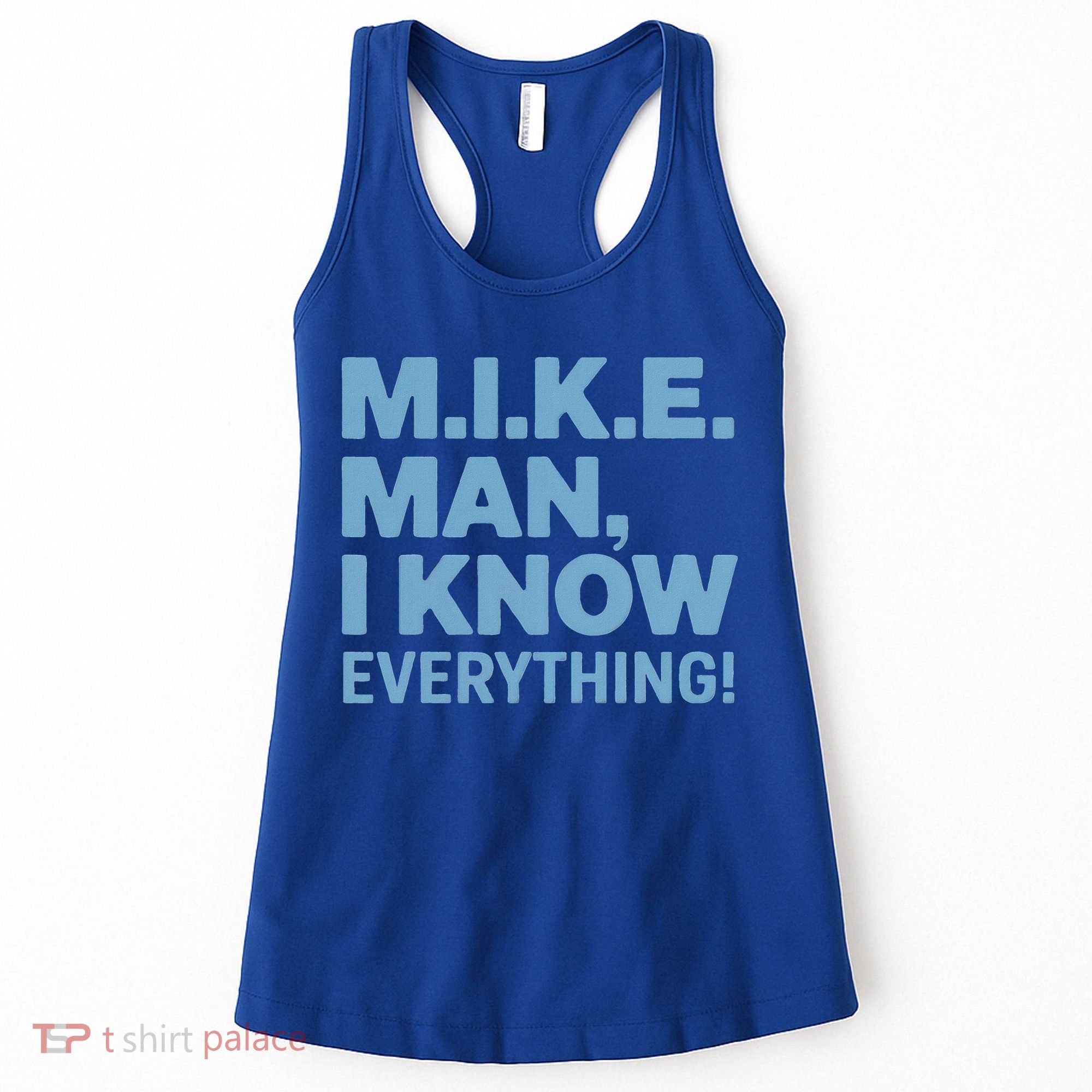 M.I.K.E. Mike Knows Everything Women's Tank Top