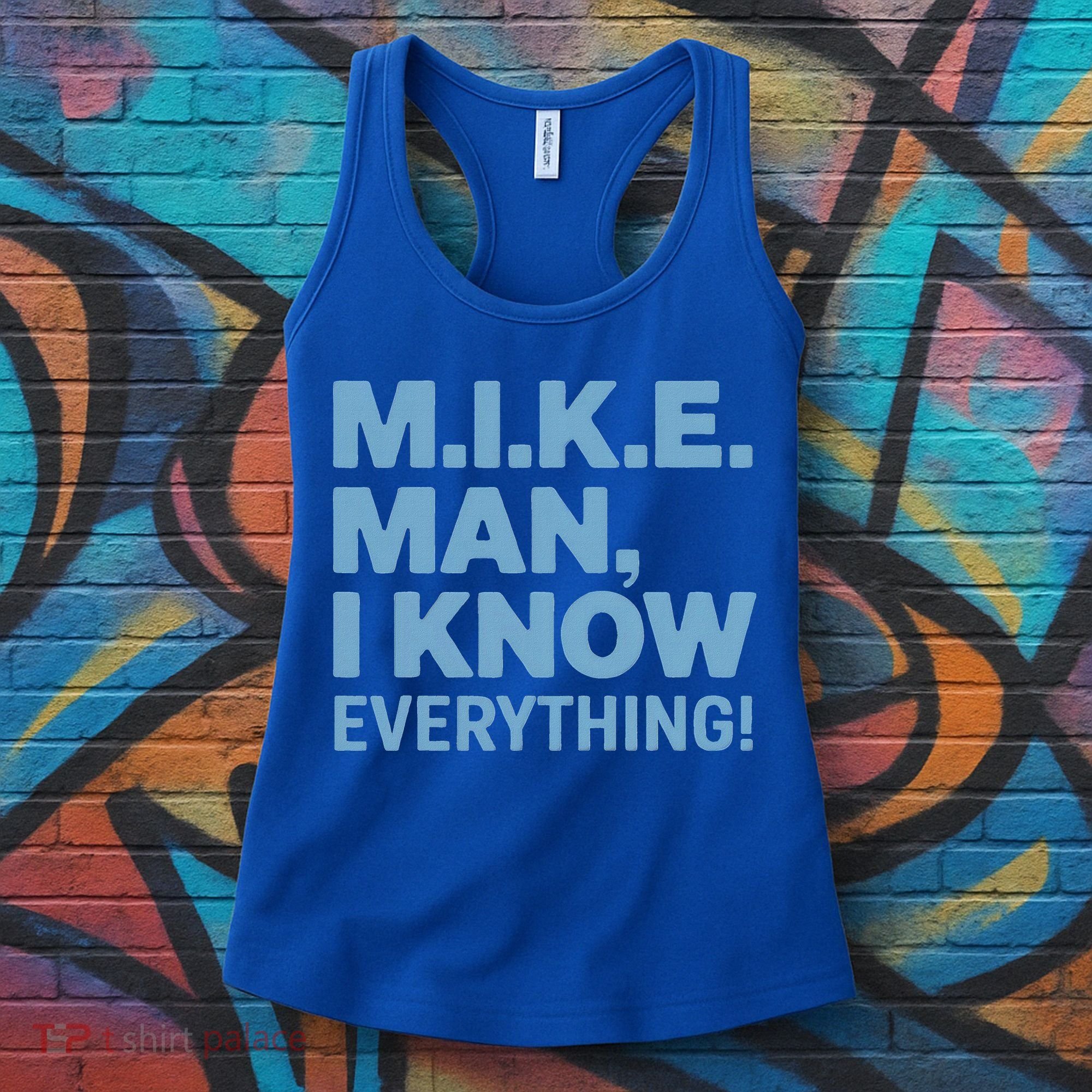 M.I.K.E. Mike Knows Everything Women's Tank Top
