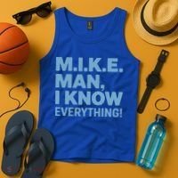 M.I.K.E. Mike Knows Everything Tank Top thumb 4