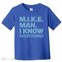 M.I.K.E. Mike Knows Everything Toddler T-Shirt thumb 0