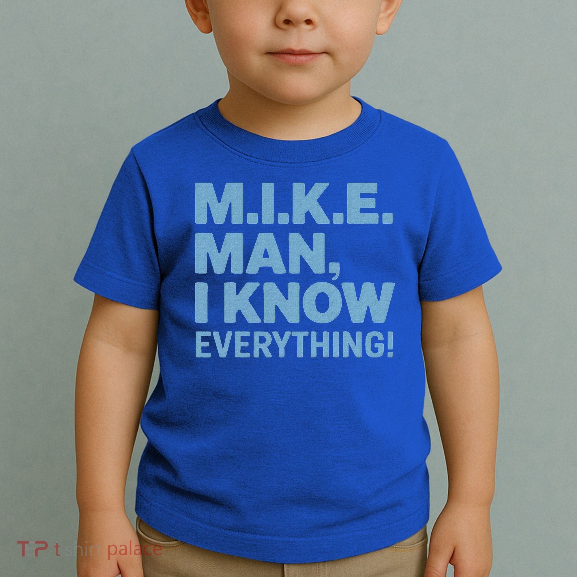 M.I.K.E. Mike Knows Everything Toddler T-Shirt