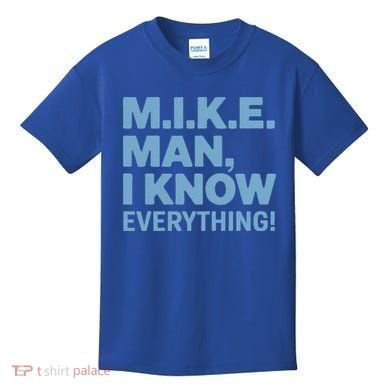 M.I.K.E. Mike Knows Everything Kids T-Shirt