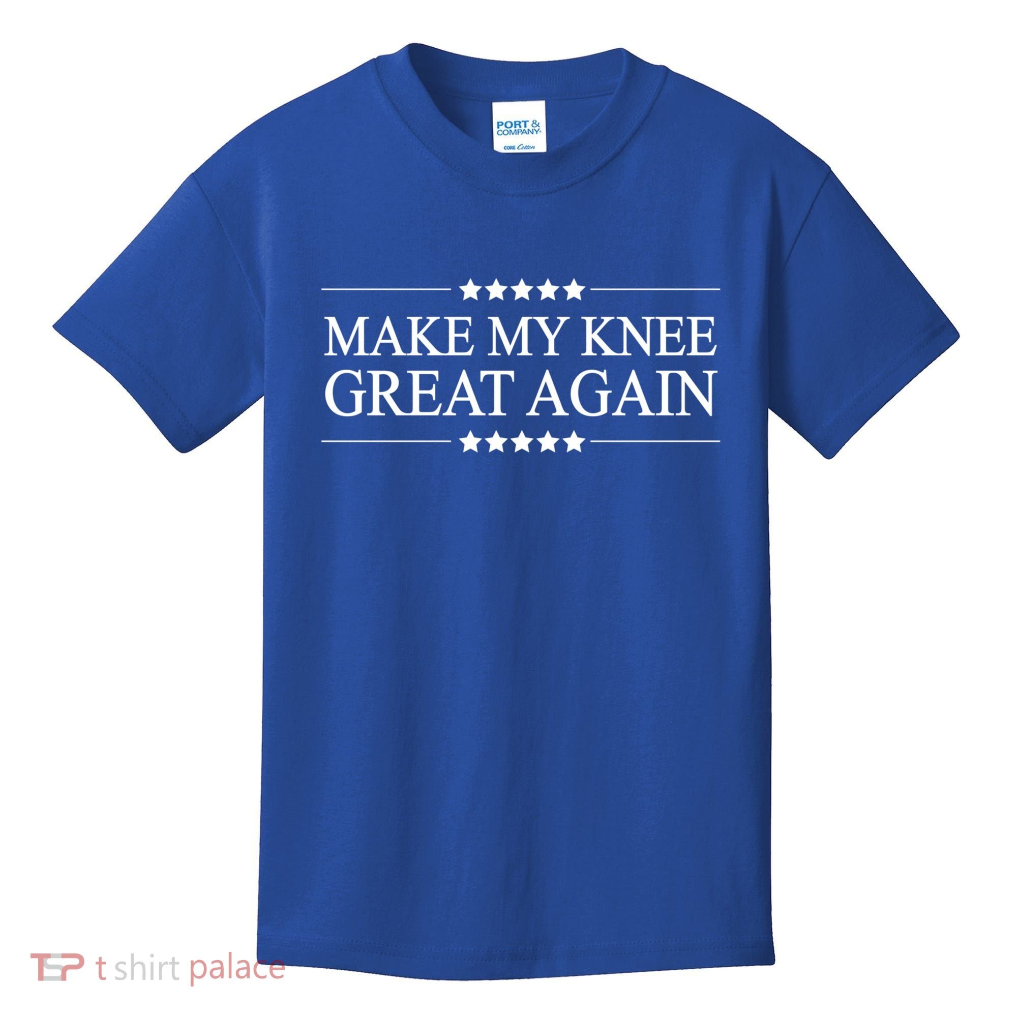 Make My Knee Great Again Funny Surgery Gift Great Gift Kids T-Shirt