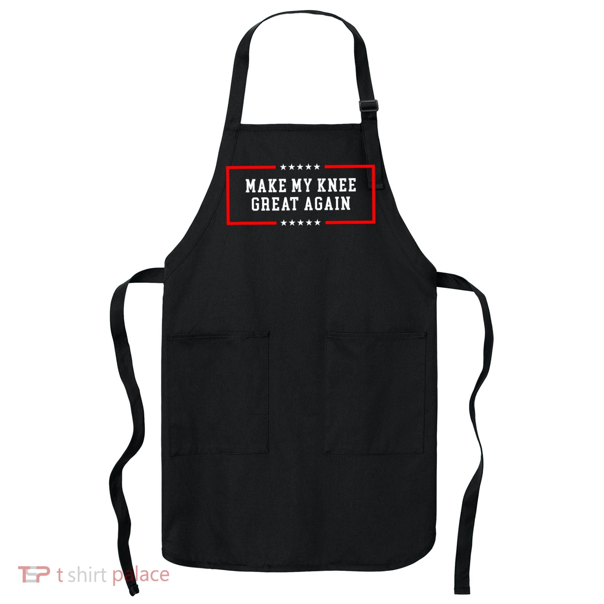 Make My Knee Great Again Apron