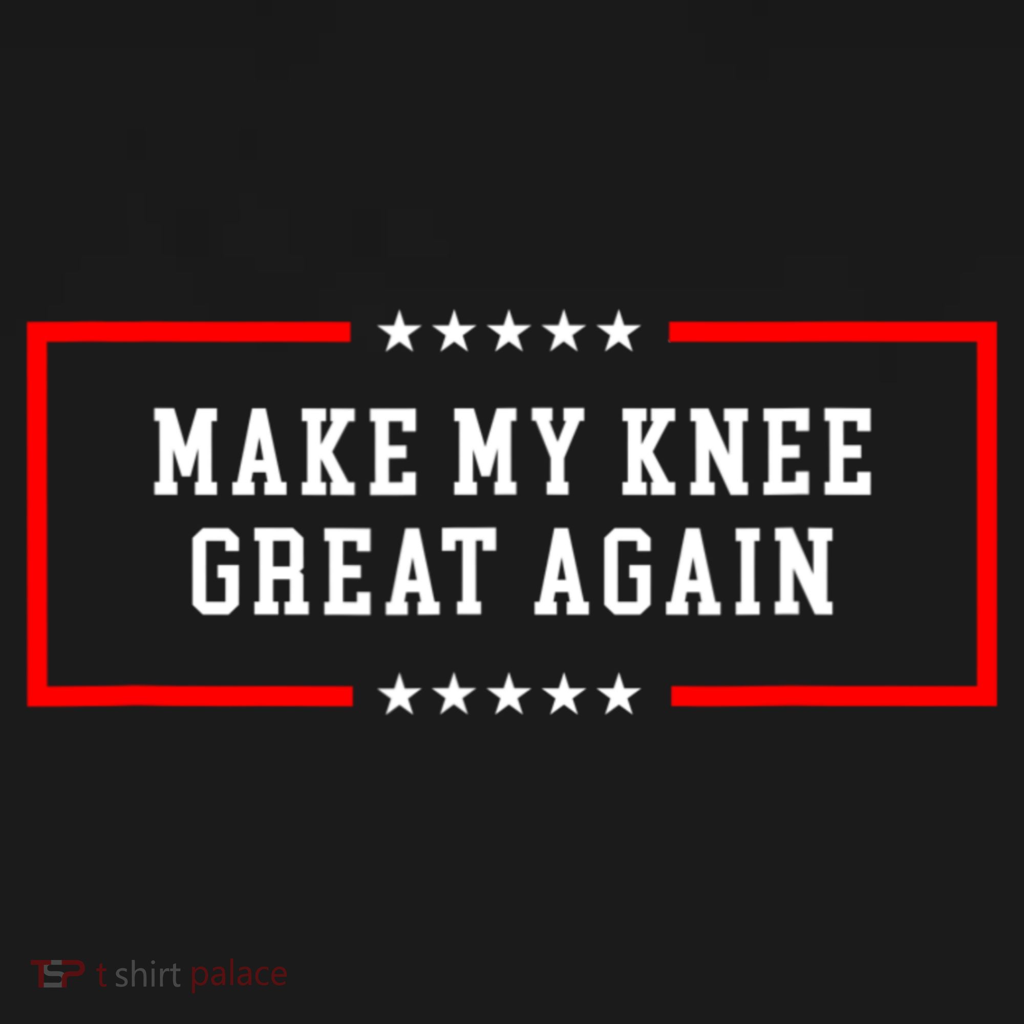Make My Knee Great Again T-Shirt