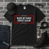 Make My Knee Great Again Tall T-Shirt thumb 3