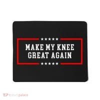Make My Knee Great Again Mousepad thumb 0